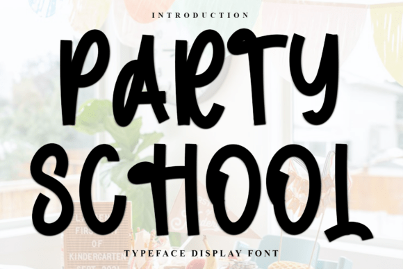 Party School: A Versatile Font for Eye-Catching Business Branding